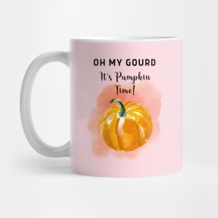 Oh my gourd, It's pumpkin time! Mug